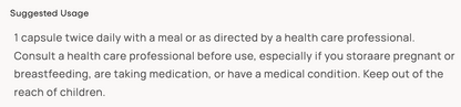 A text-based usage panel with the heading 'Suggested Usage' and instructions in English about taking one capsule twice daily with a meal or as directed by a health care professional, plus a warning to consult a health care professional before use.