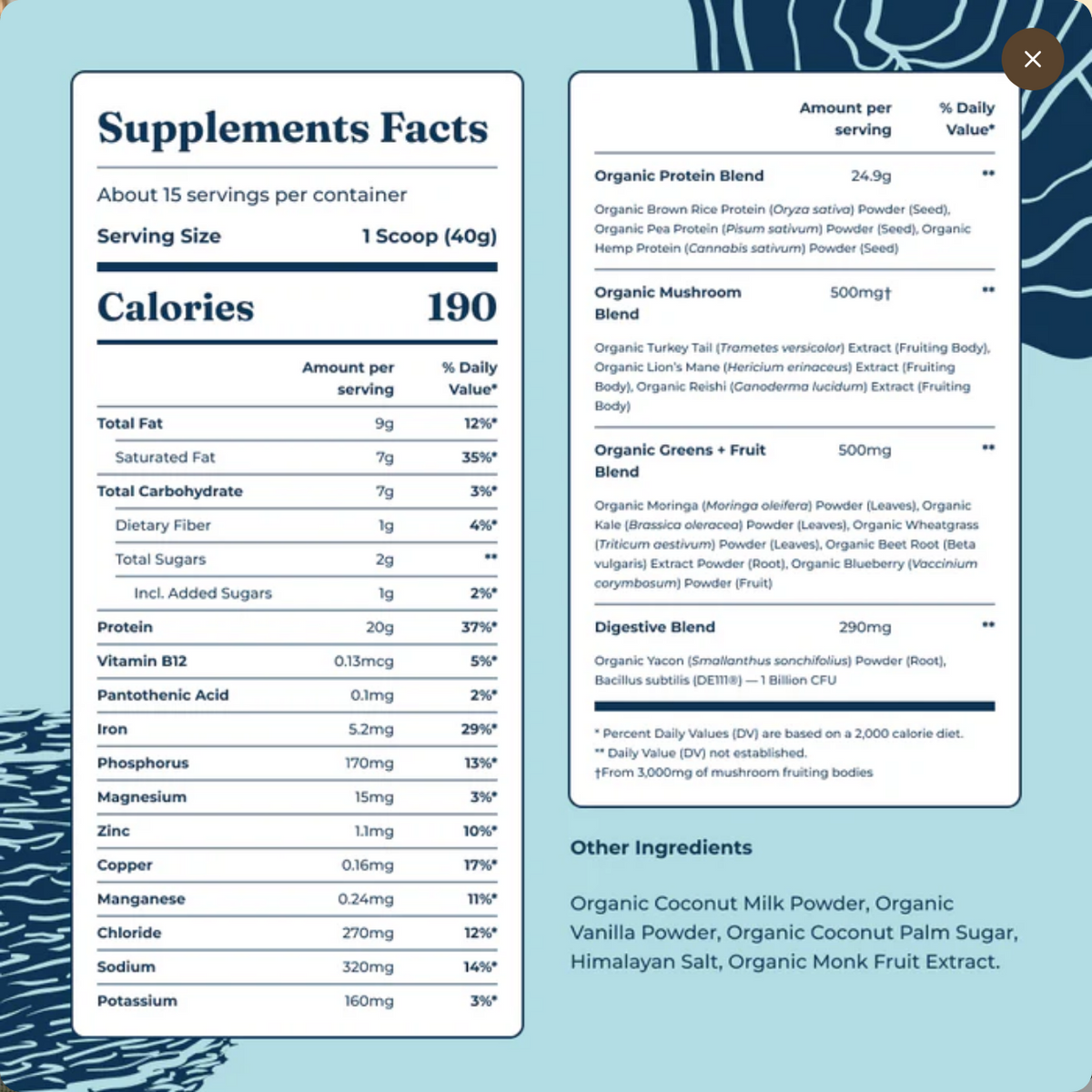 Two supplement facts panels with ingredient and nutrition information on a light gray background. The left panel is partially obscured by a large semi-transparent blue rectangle, but the right panel is visible and shows ingredients such as organic brown rice protein, organic mushroom blend, organic greens and fruit blend, and organic vitamin blend.