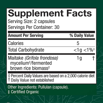 A supplement facts label on a dark green background. The label reads 'Supplement Facts' and lists serving size 2 capsules, 30 servings per container, calories 5, total carbohydrate <1g, and Maitake (Grifola frondosa) 1g.