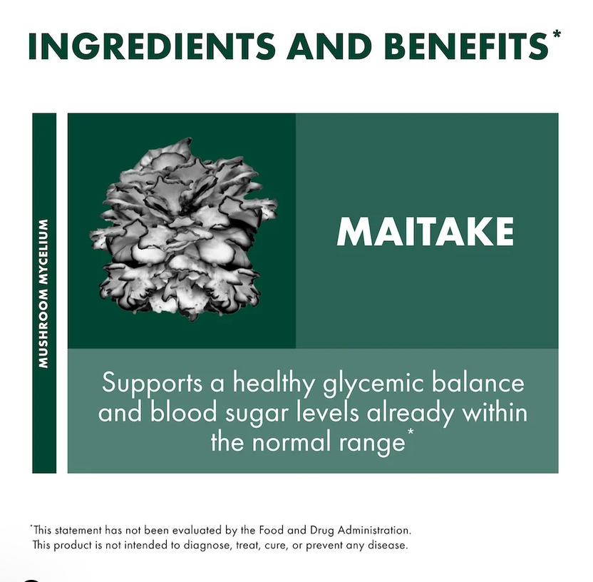 A digital infographic card detailing the ingredients and benefits of Maitake. The card features a dark green and teal design with a grayscale illustration of a mushroom, text stating 'MAITAKE' and 'Supports a healthy glycemic balance and blood sugar levels already within the normal range'.