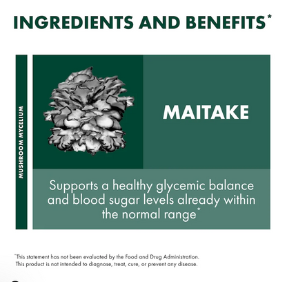 A digital infographic card detailing the ingredients and benefits of Maitake. The card features a dark green and teal design with a grayscale illustration of a mushroom, text stating 'MAITAKE' and 'Supports a healthy glycemic balance and blood sugar levels already within the normal range'.